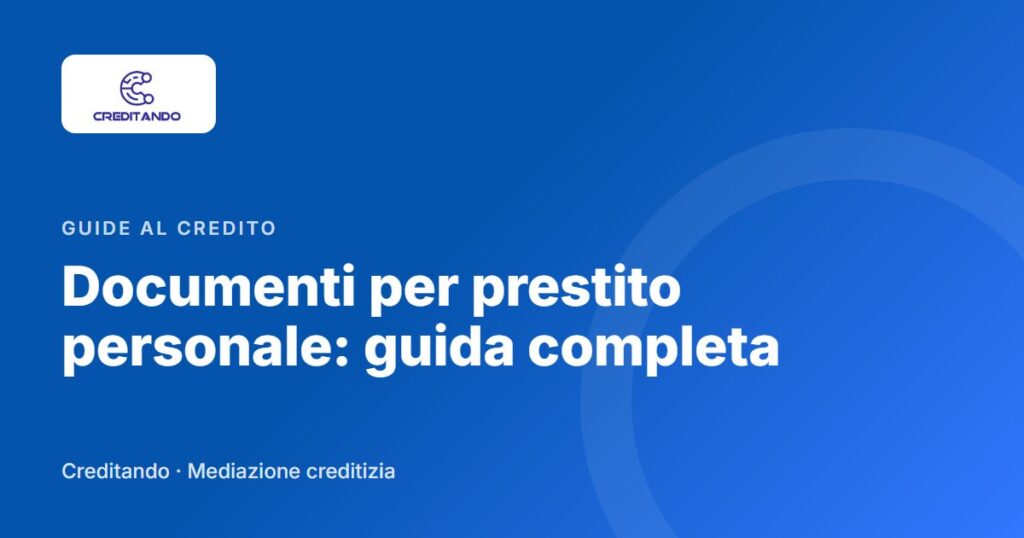 Copertina dell'articolo: Documenti per prestito personale: guida completa